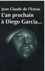 L'an Prochain a Diego Garcia...