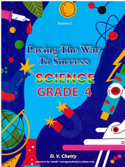 Paving The Way To Success Science Grade 4 - D.V. Chetty