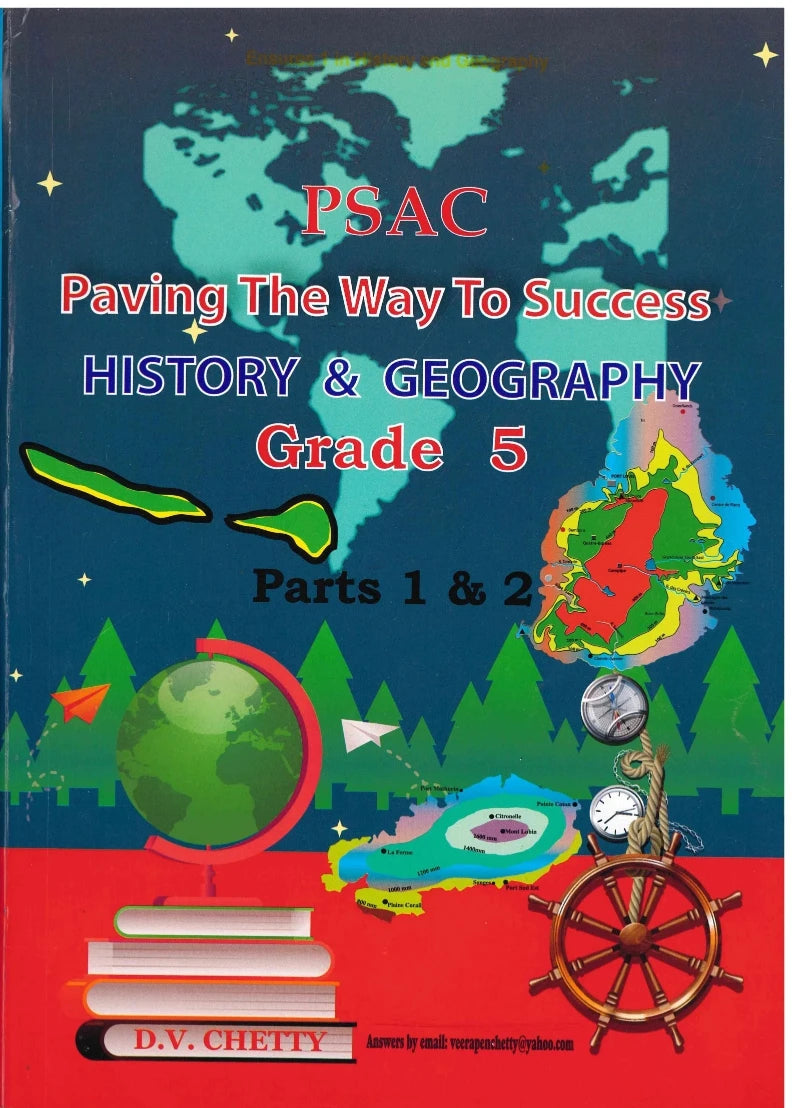 Paving The Way To Success History & Geography P1&2 Grade 5 PSAC - D.V. Chetty