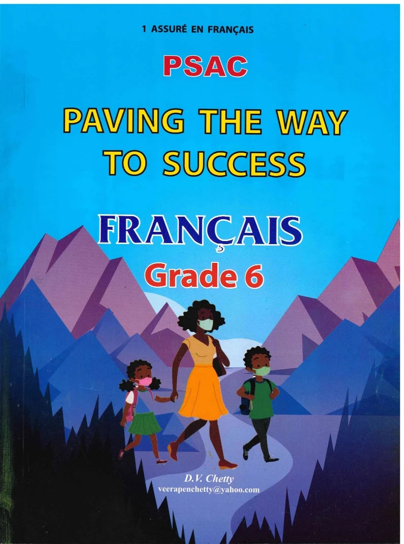 Paving The Way To Success  Francais Grade 6 PSAC - D.V Chetty