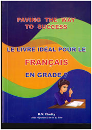 Paving The Way To Success  Francais Grade 7 -D.V. Chetty