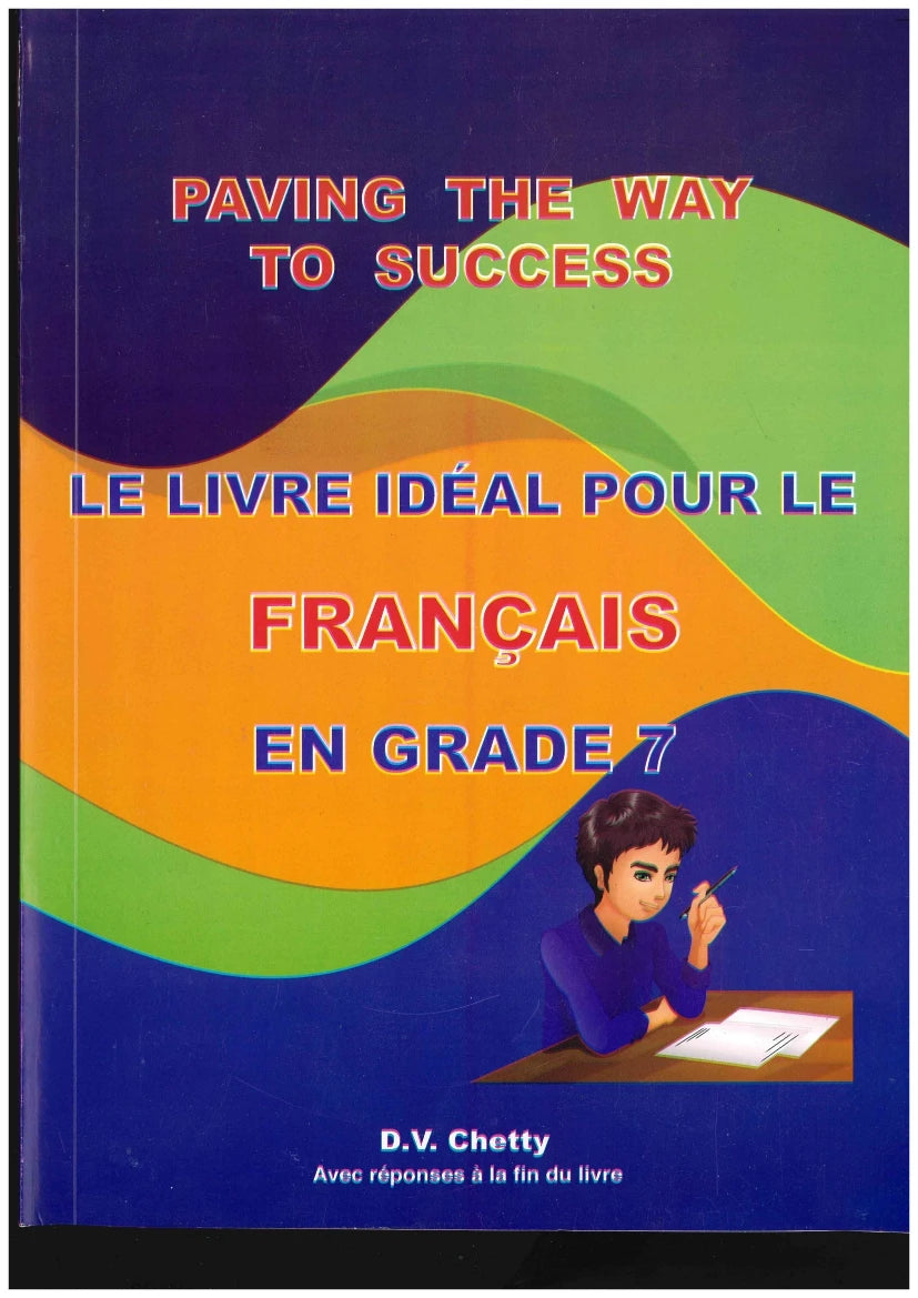 Paving The Way To Success  Francais Grade 7 -D.V. Chetty