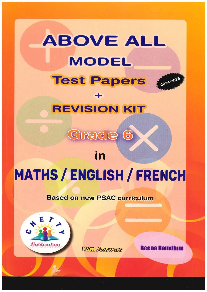 Above ALL Mathematics/English/French Grade 6 PSAC - Reena Ramdhun