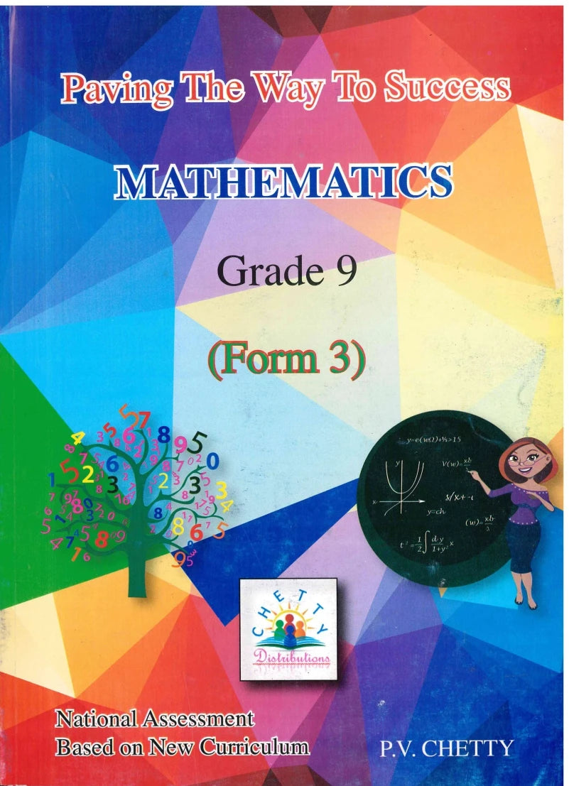 Paving The Way To  Success Mathematics Grade 9/Form 3 - P.V. Chetty