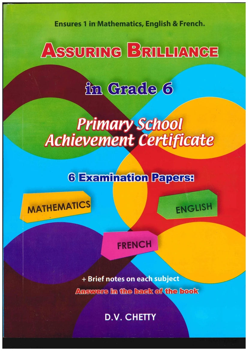 Assuring Brilliance Mathematics/English/French Grade 6 - D.V. Chetty