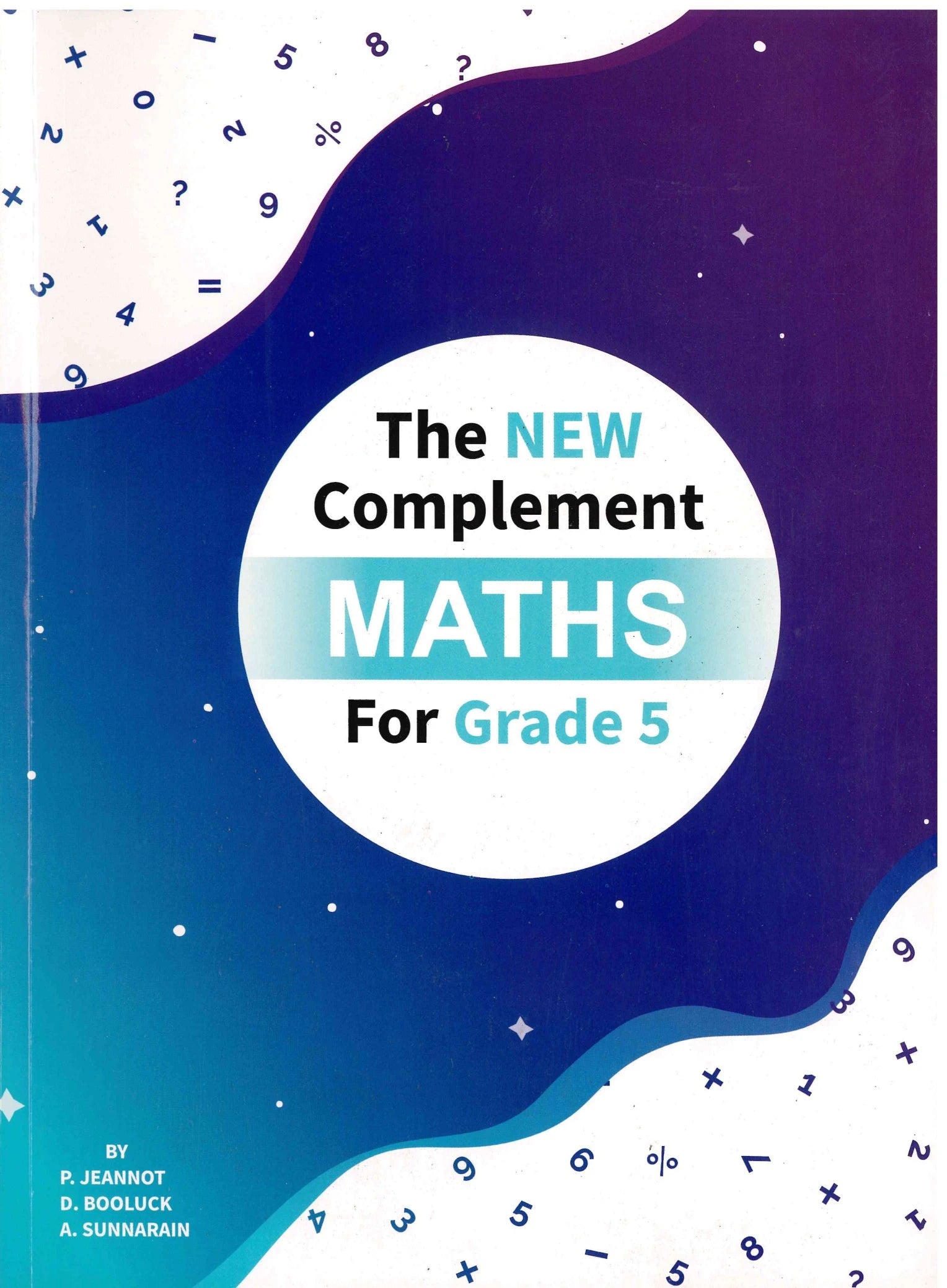 The New Complement Maths Grade 5 - P. Jeannot