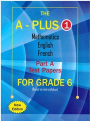 The A PLUS Maths,English, French  Grade 6 - P. Jeannot