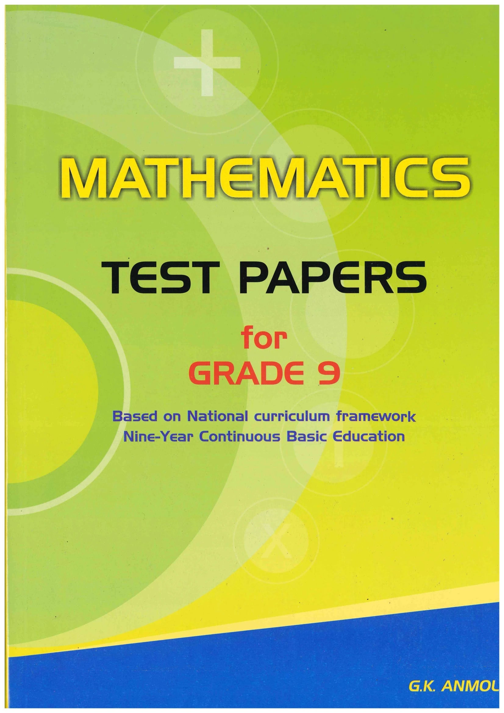 Mathematics Test Papers G9 - G.K.Anmol