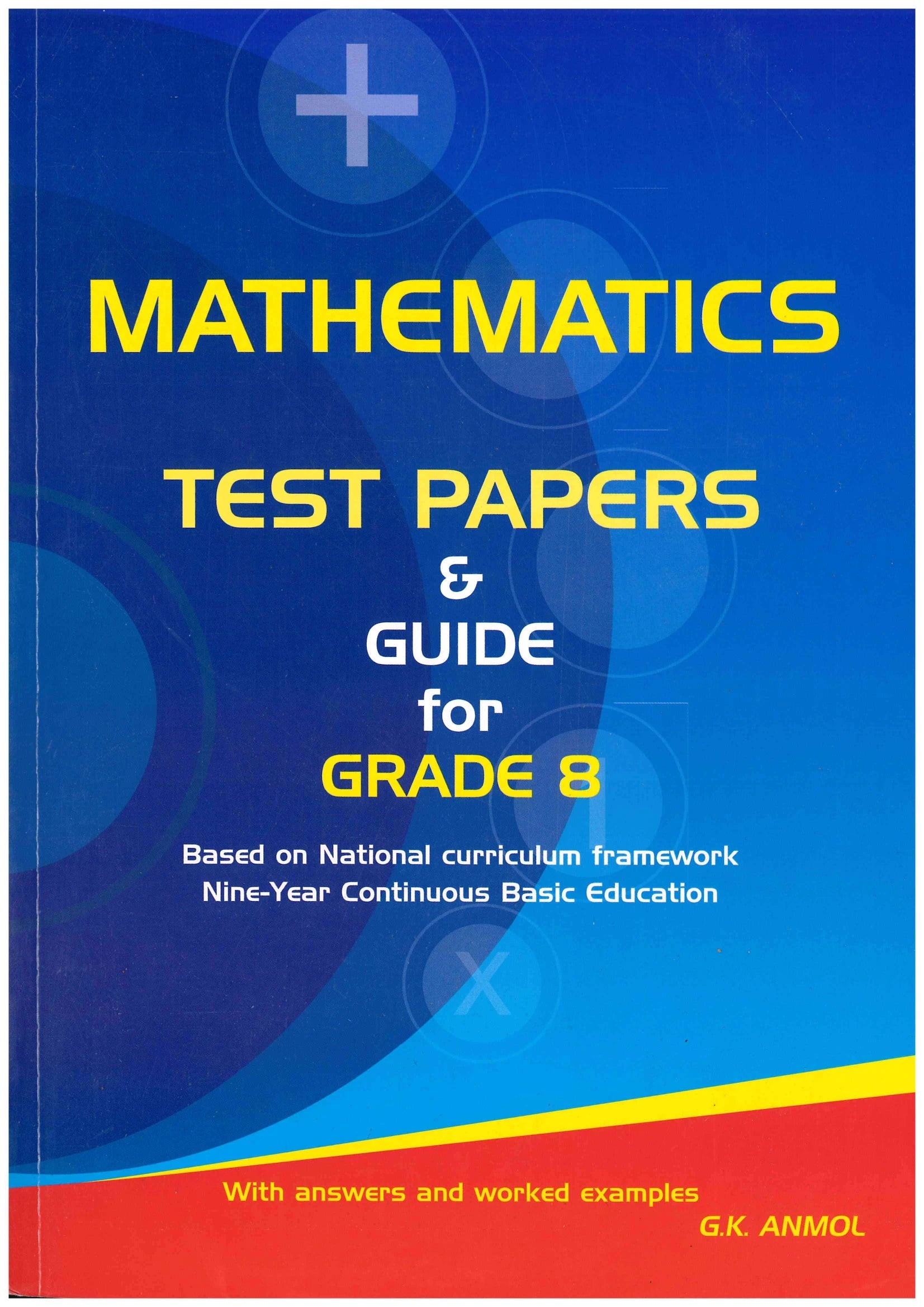 Mathematics Test Papers G8 - G.K.Anmol