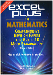 Excel Plus In Mathematics - Revision paper Grade 10 - D.R. Mahadea