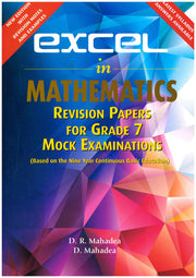 Excel In Mathematics Revision Papers Grade 7 - D.R. Mahadea