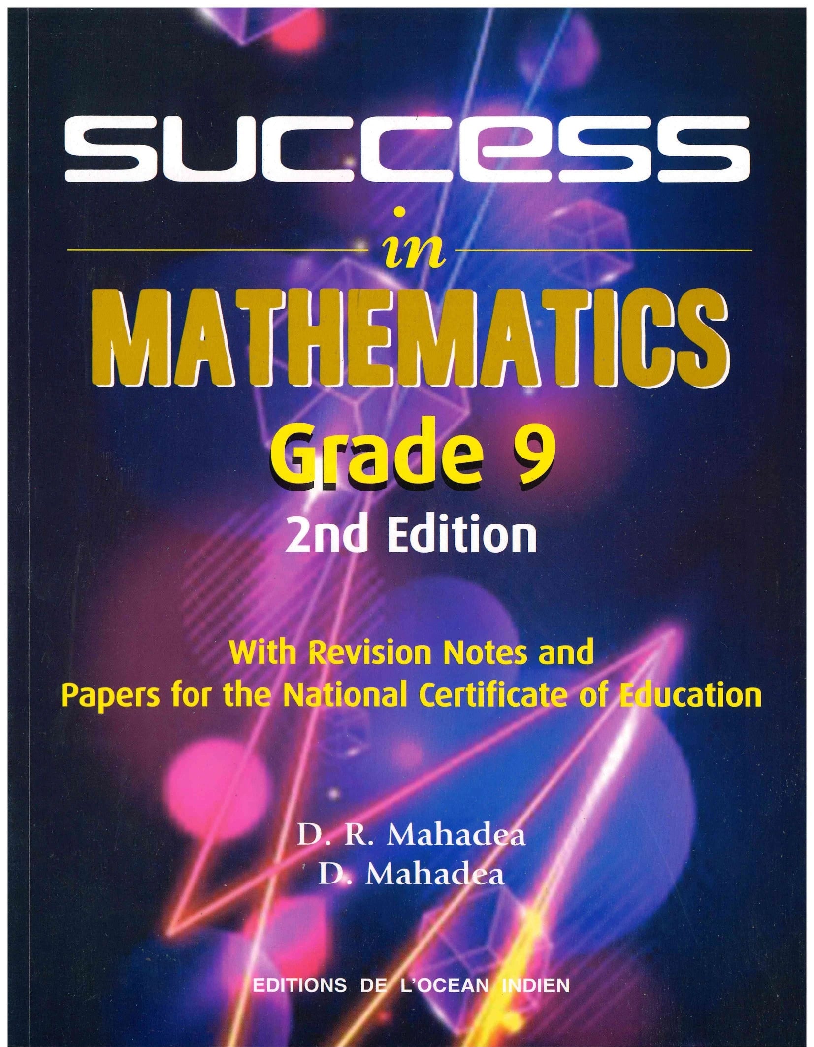 Success In Mathematics Grade 9 2nd Edition  - D.R. Mahadea