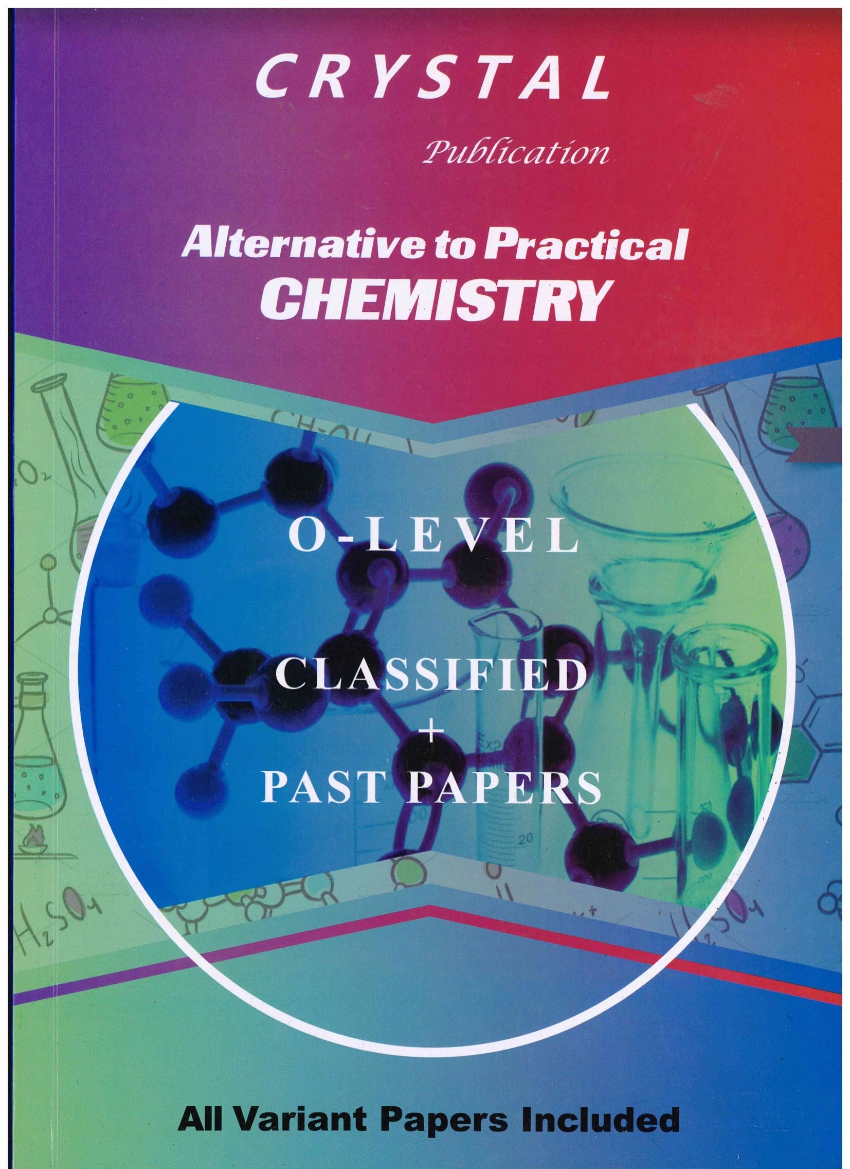 Alternative To Practical Chemistry Classified & Past Papers O-Level - Crystal Publication