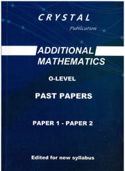 Additional Mathematics  P1 & P2 O-Level - Crystal Publication