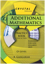 Additional Mathematics O-Level Practice Book Topic by Topic - Crystal Publication