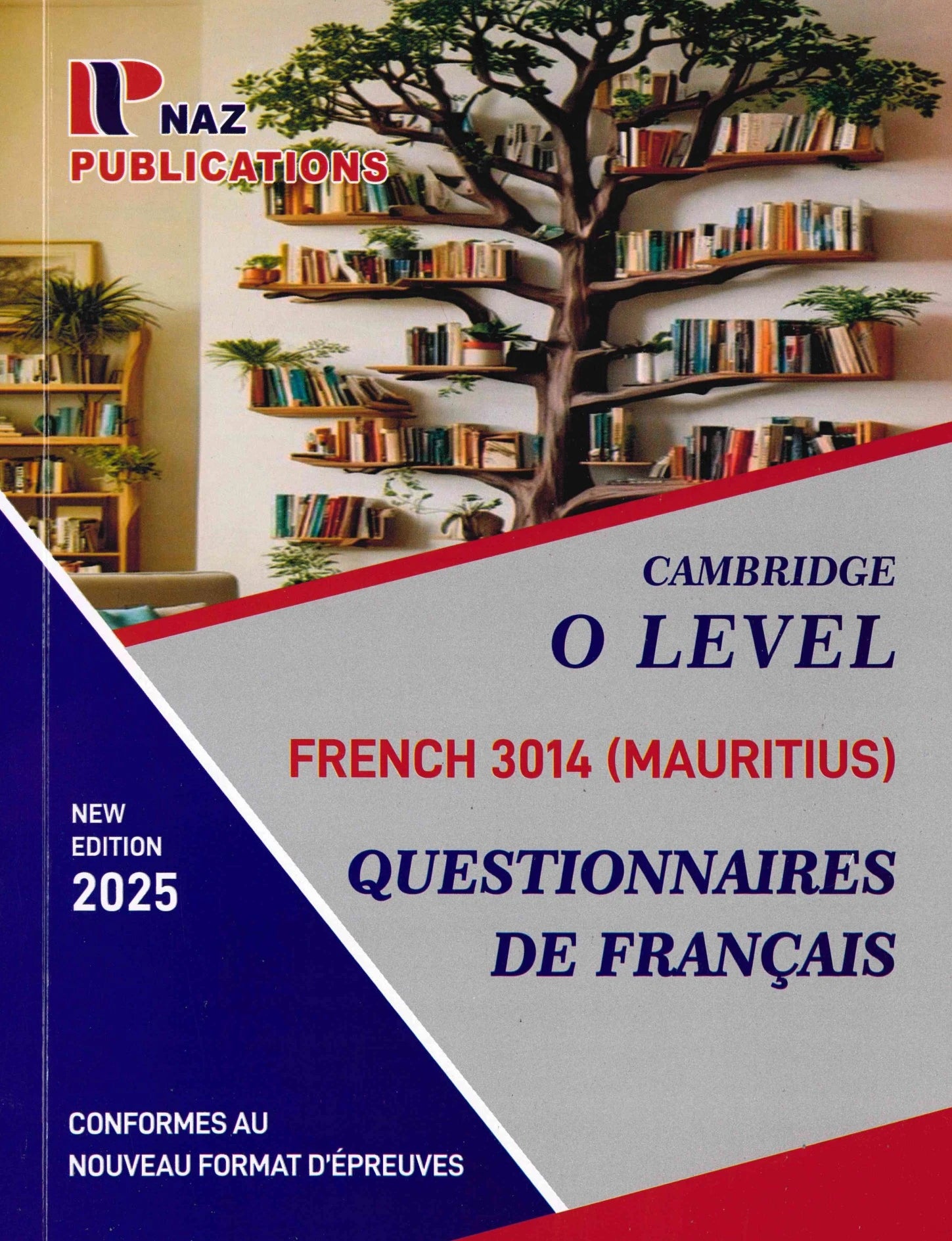 French SC/GCE O-Level  3014 - Paper 1/2 - NAZ Publications