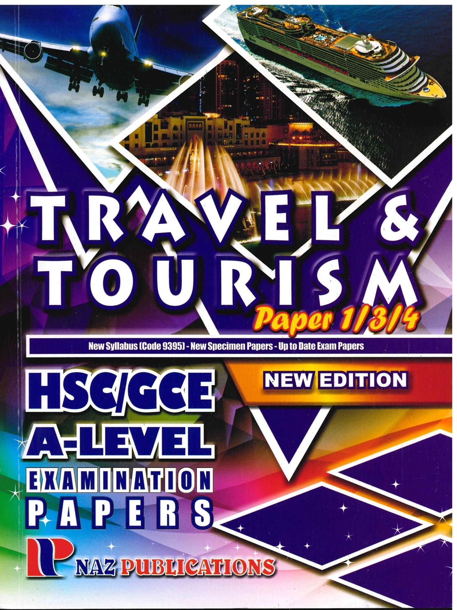 Travel & Tourism HSC/GCE A-Level  9395 Paper 1/3/4 - NAZ Publications
