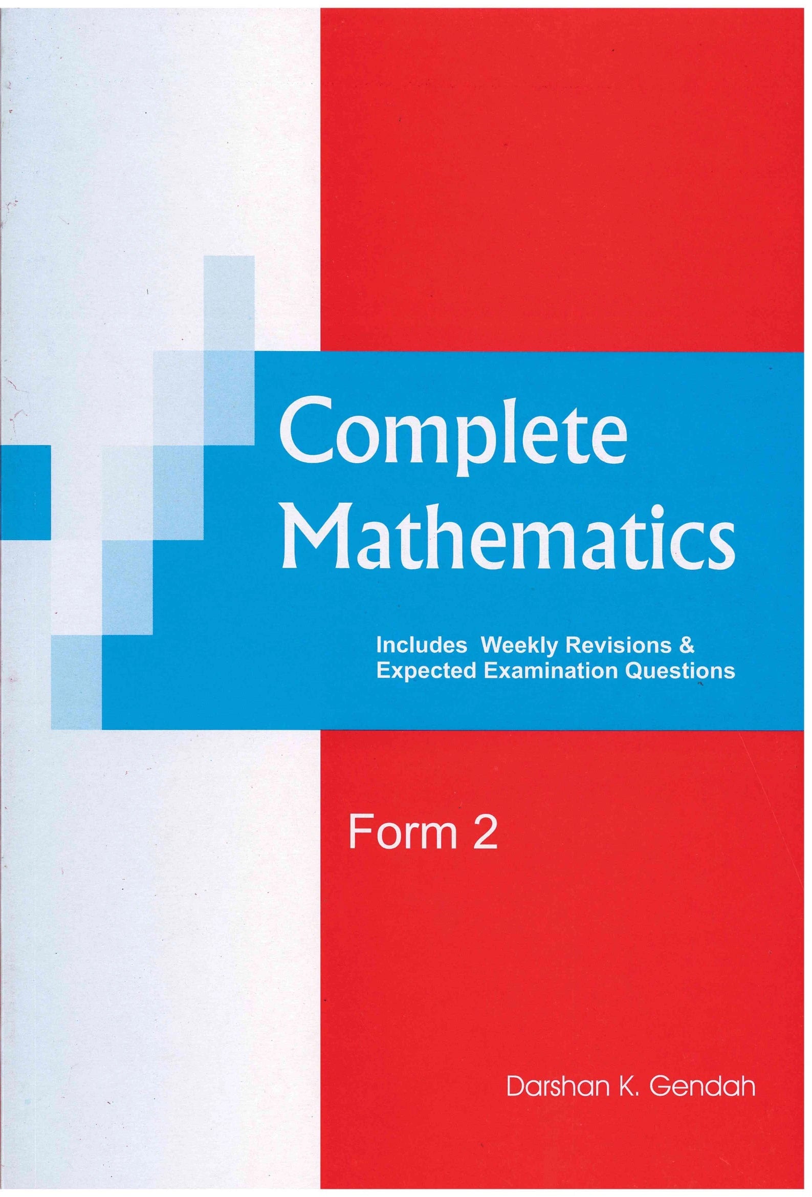 Complete Mathematics Form 2 - Darshan K. Gendah