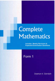 Complete Mathematics Form 1 - Darshan K. Gendah
