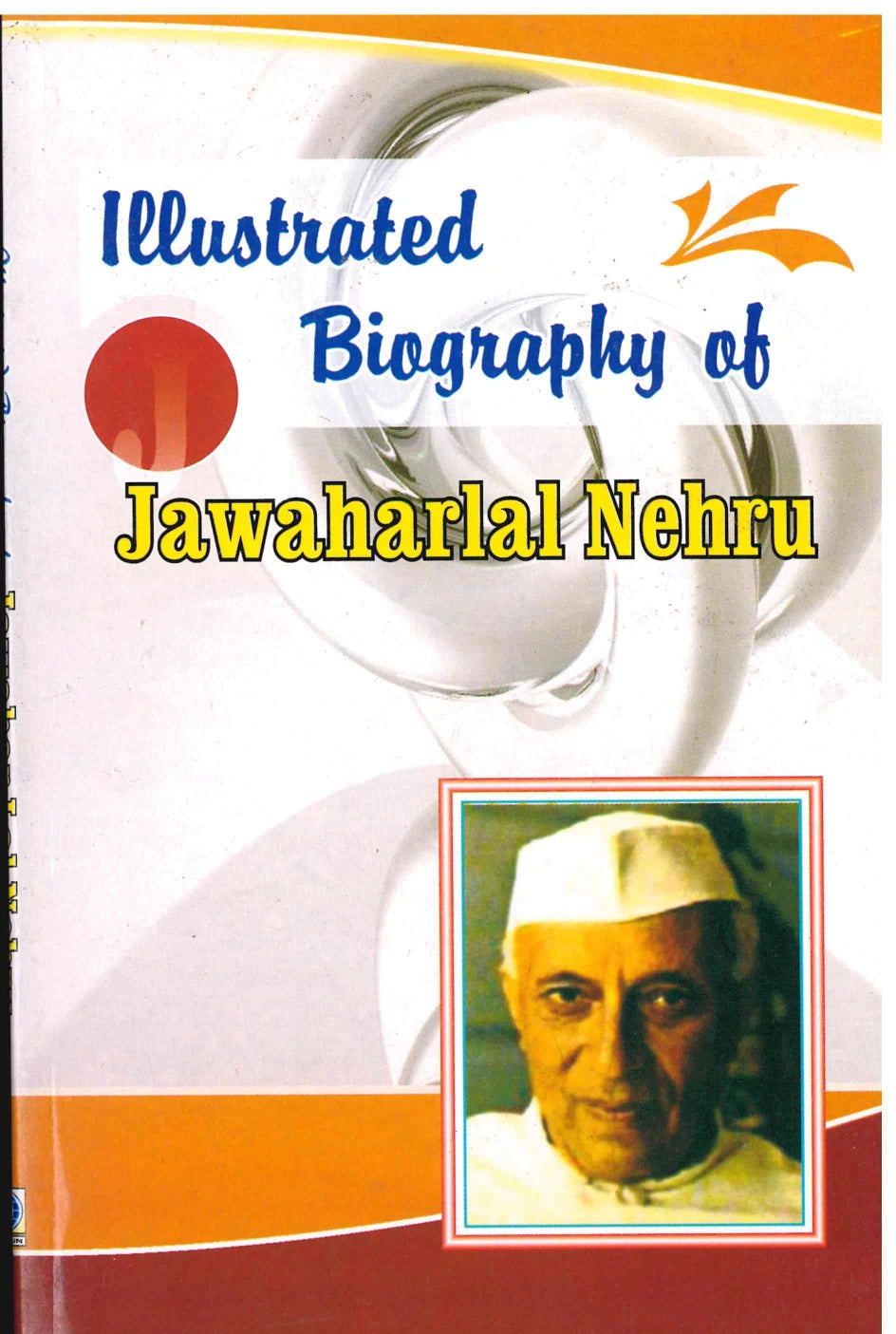 Jawaharlal Nehru - Illustrated Biography