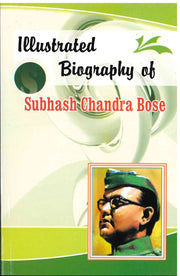Subash Chandra Bose - Illustrated Biography