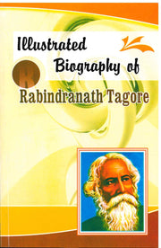 Rabindranath Tagore - Illustrated Biography