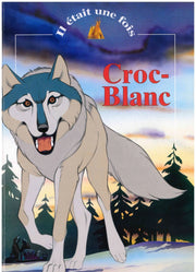 Croc Blanc - Il etait une fois