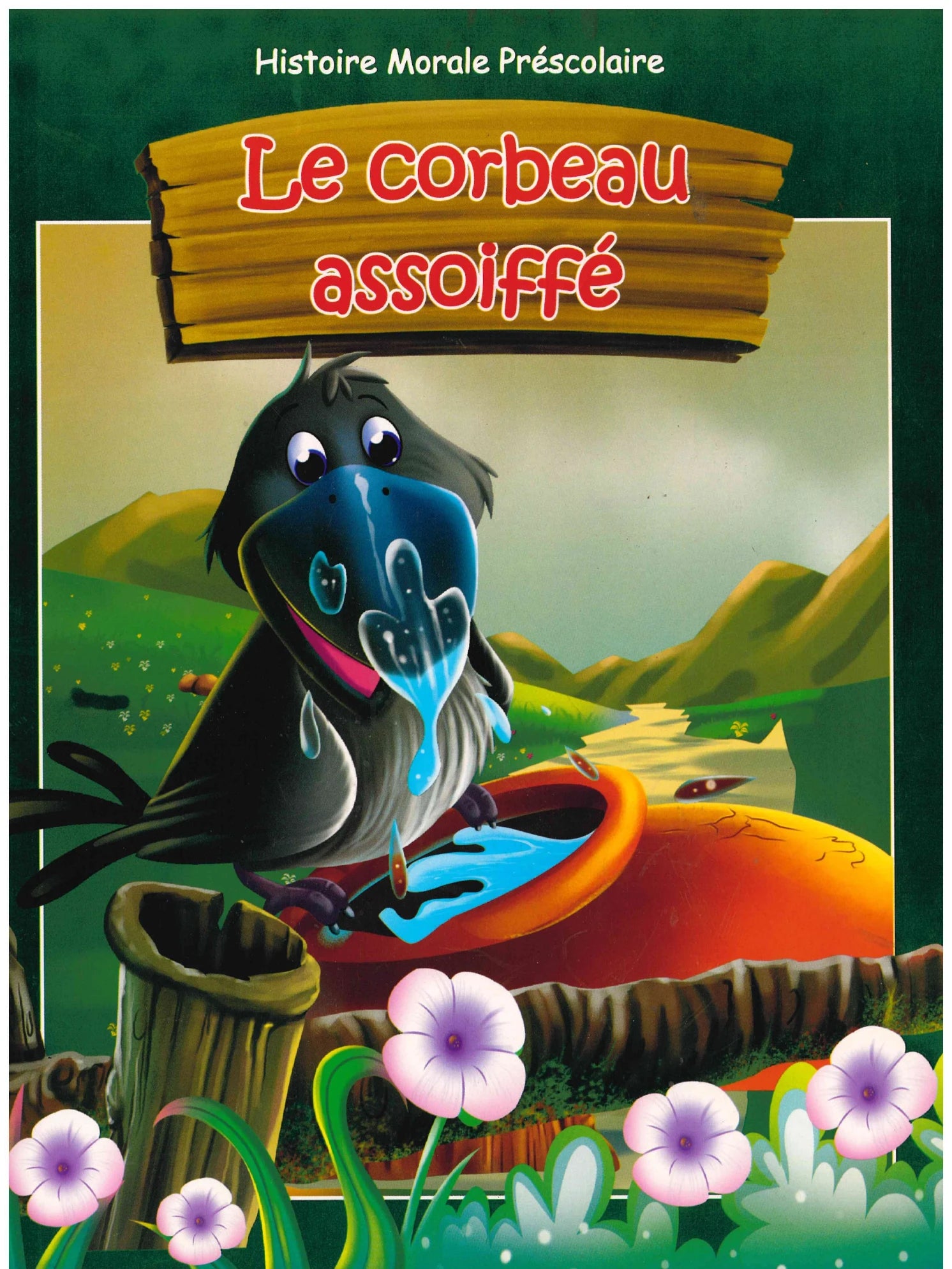 Le Corbeau Assoiffe - My Kids World