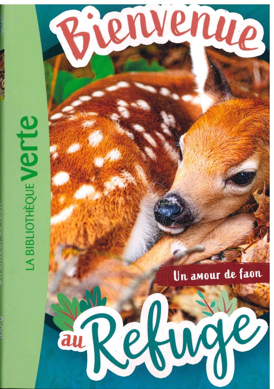 Un Amour De Faon - Bienvenue Au Refuge