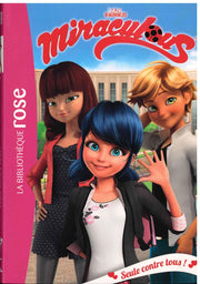Seule Contre Tous! - Miraculous