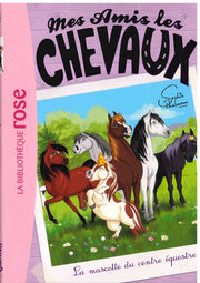La Mascotte Du Centre Equestre - Mes Amis Les Chevaux