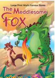 The Meddlesome Fox - My Kids World