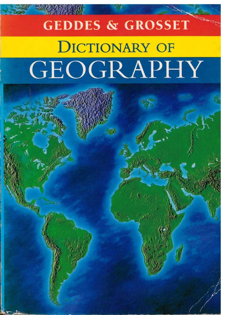 Dictionary Of Geography - Geddes & Grosset