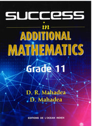Success In Additional  Mathematics Grade 11 - D.R. Mahadea
