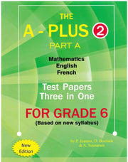 The A-PLUS Maths/Eng/French Part A - Grade 6 - P. Jeannot