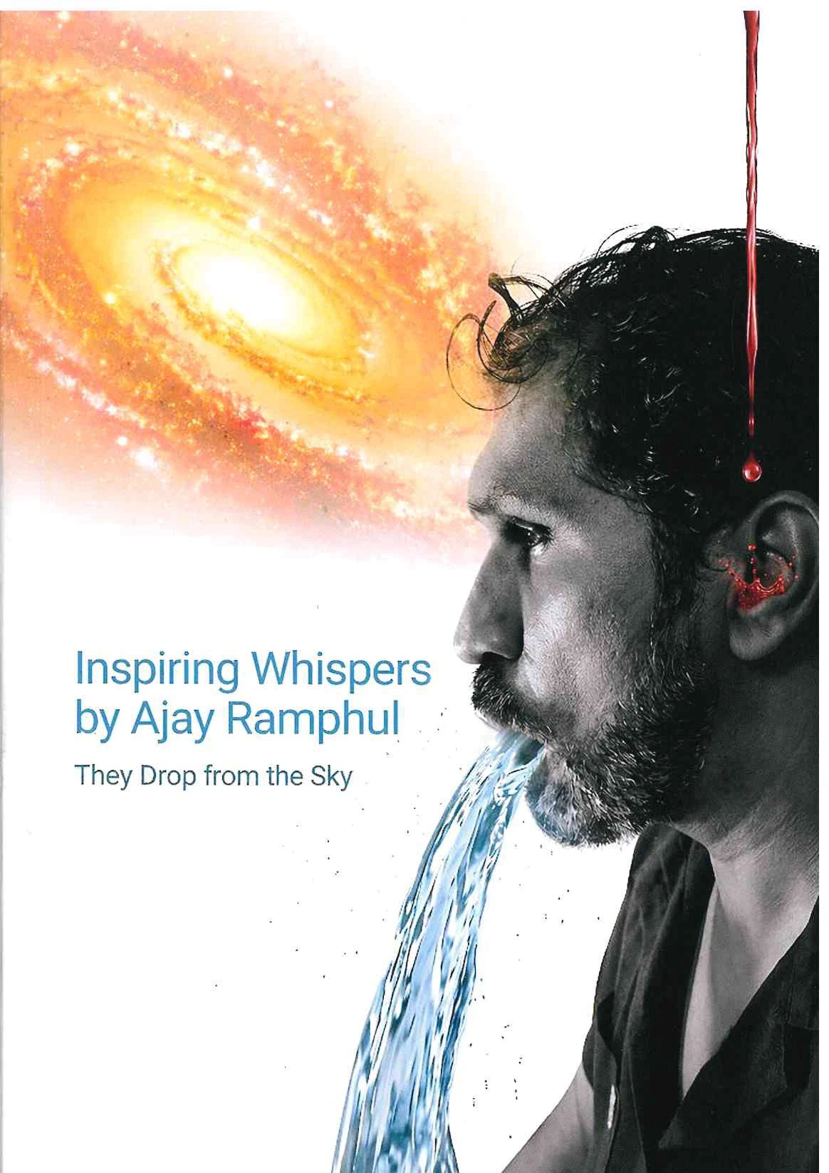 They Drop From The Sky - Inspiring Whisper - Ajay Ramphul