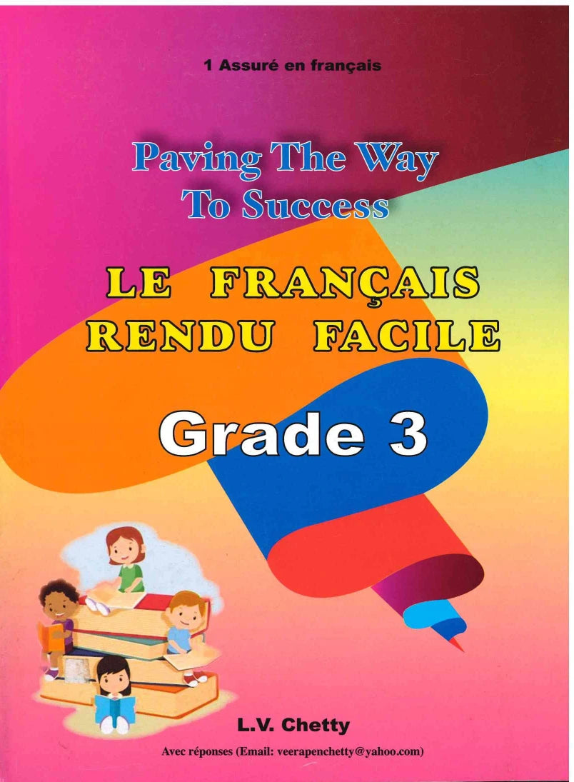 Paving The way To Success Le Francais Rendu Facile Grade 3 - L.V. Chetty