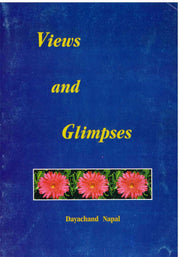 views And Glimpses - Dayachand Napal