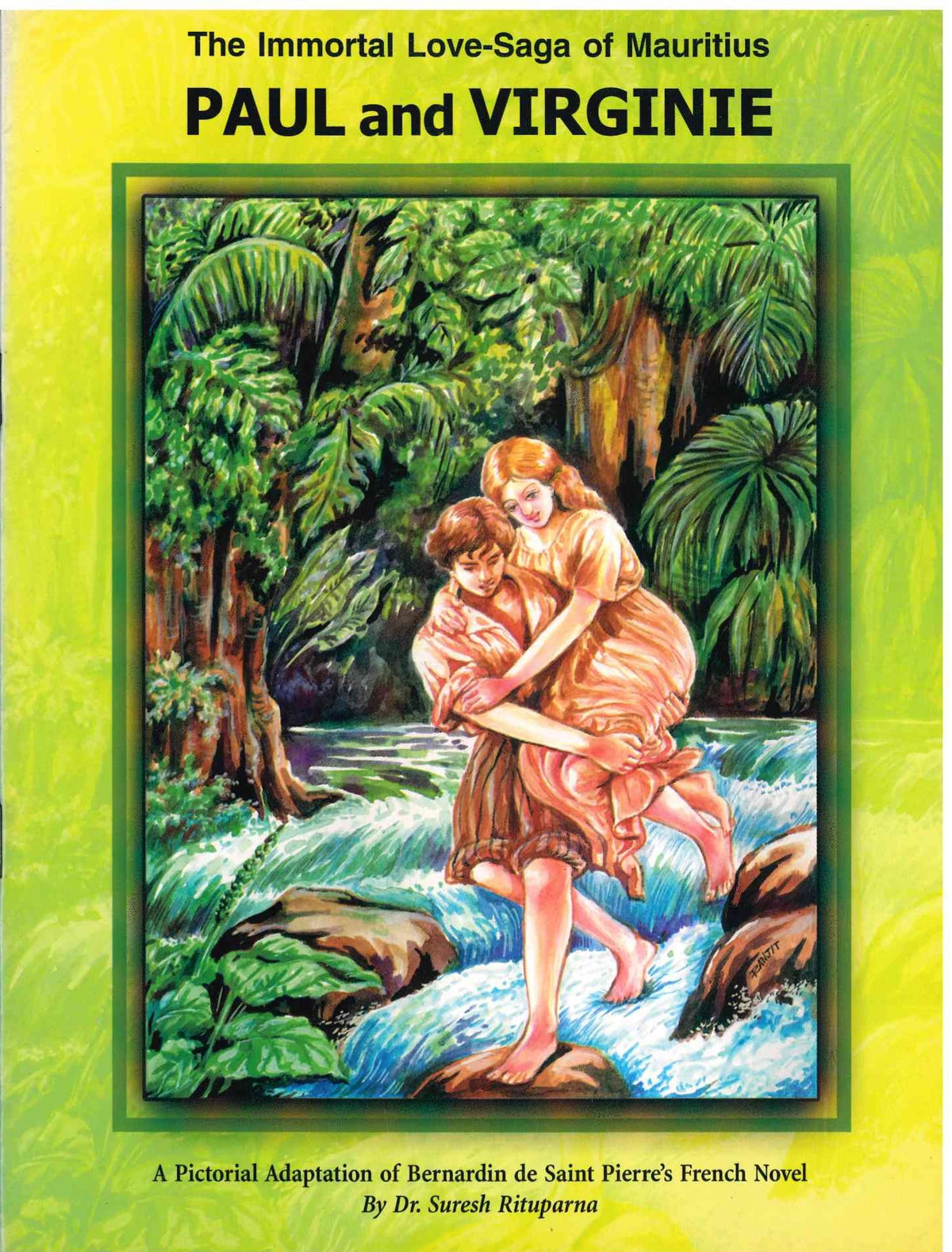 Paul And Virginie - The Immortal Love-Saga Of Mauritius - Dr. Suresh Rituparna